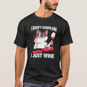 Ich beschweren mich nicht, dass ich nur Katzenjack T-Shirt