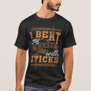 Ich besiege meine Freunde mit Stöcken spielen Larv T-Shirt