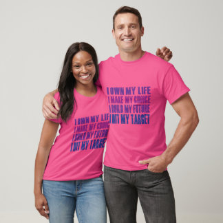 Ich besitze mein Leben, ich mache meine Wahl, ich T-Shirt