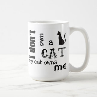Ich besitze nicht eine Katze, die meine Katze mich Tasse