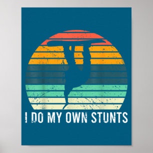 Ich besitze Stunts gebrochenen Arm Snowboarden Poster