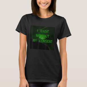 Ich bestehe ohne meine Zustimmung zu Frosch gelang T-Shirt