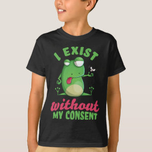 Ich bestehe ohne meine Zustimmung zur Froschdepres T-Shirt