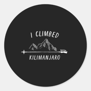 Ich bestieg den Kilimanjaro-Gipfel Bergsteigen Nat Runder Aufkleber