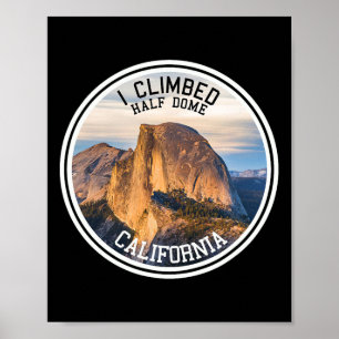 Ich bestieg Half Dome (Wander-T-Shirt) Poster