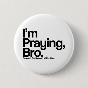 Ich bete Bro Christlich Pinback Button