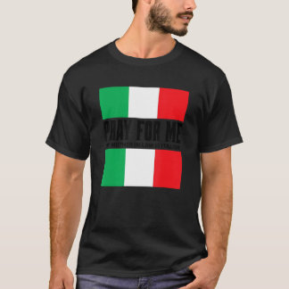 Ich bete für mich, meine Mutter im Recht ist Itali T-Shirt