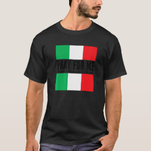 Ich bete für mich, meine Mutter im Recht ist Itali T-Shirt