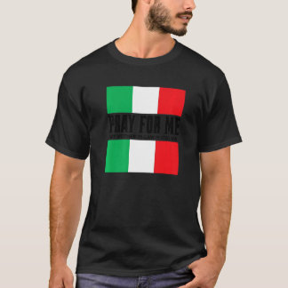 Ich bete für mich, meine Mutter im Recht ist Itali T-Shirt