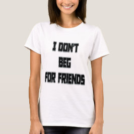 Ich bete nicht für Freunde T-Shirt