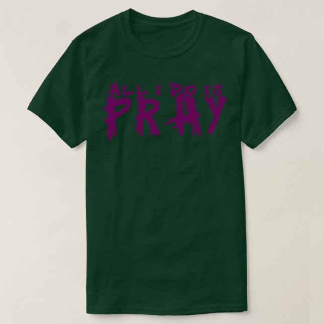 Ich bete nur T-Shirt (Design vorne)