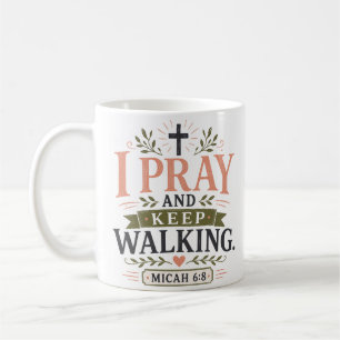 Ich bete und gehe weiter Christliches Zitat Kaffeetasse