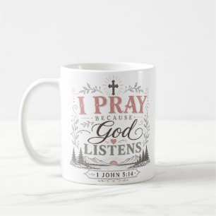 Ich bete, weil Gott zuhört Christlicher Spruch Kaffeetasse