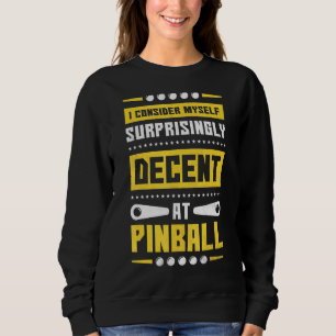 Ich betrachte mich überraschend anständig bei Pinb Sweatshirt