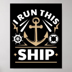 Ich betreibe dieses Schiff lustig Bootfahren  Poster