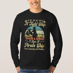 Ich betreibe ein Piratenschiff, einige Mamas führe T-Shirt