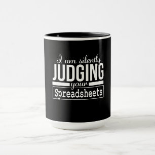 Ich beurteile deine Spreadsheets-Kostümgeschenk l Tasse