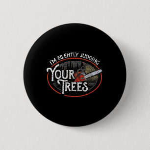 Ich beurteile Ihre Bäume stillschweigend Arborist Button