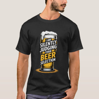 Ich beurteile Ihre Bierauswahl stillschweigend lus T-Shirt