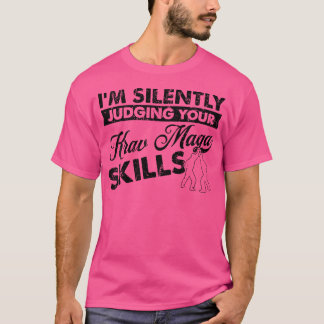 Ich beurteile Ihre Fähigkeiten schweigend - Kämpfe T-Shirt
