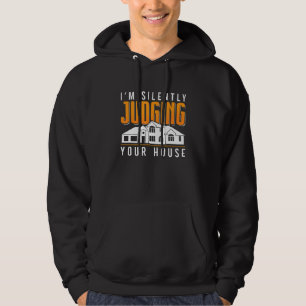 Ich beurteile Ihre Hausarchitektur stillschweigend Hoodie