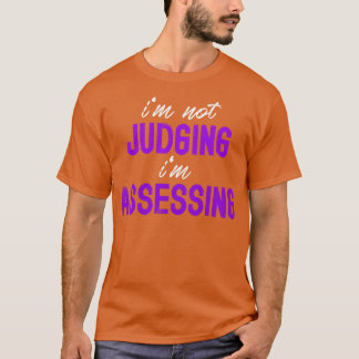 Ich beurteile im Assessing Funny Behaviour nicht T-Shirt