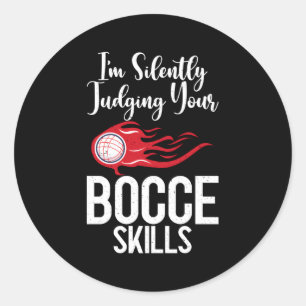 Ich beurteile stillschweigend Ihren Bocce Ss Bocce Runder Aufkleber