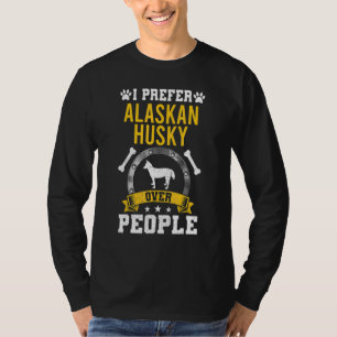 Ich bevorzuge Alaskan Husky gegenüber People Dog T-Shirt