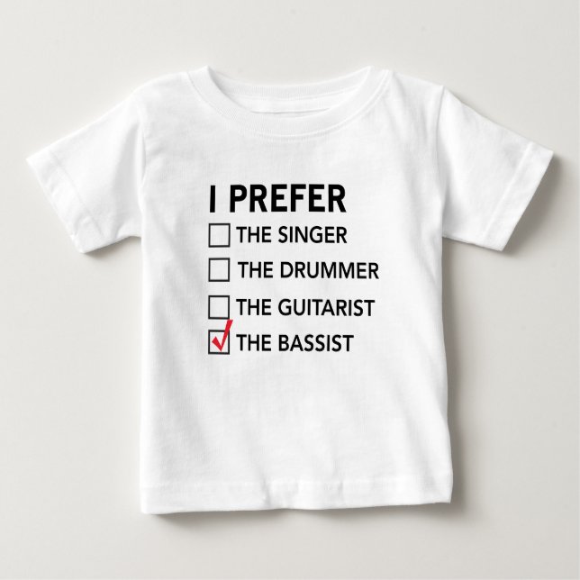 Ich bevorzuge… den Bassisten Baby T-shirt (Vorderseite)