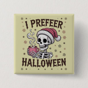 Ich bevorzuge Halloween Grusel Xmas Skelett Gothic Button