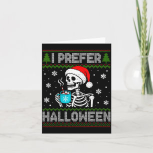 Ich bevorzuge Halloween-Skelett-Hässliches-Weihnac Karte