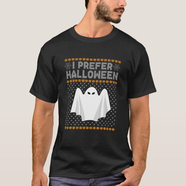 Ich bevorzuge Halloween Weihnachtssüßer Funny Ugly T-Shirt (Vorderseite)