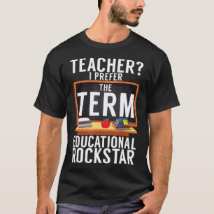 Ich bevorzuge Term Education Rockstar School Teac T-Shirt