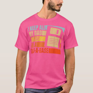 Ich bewahre all meine Dad-Jokes in einer Dad-Basis T-Shirt