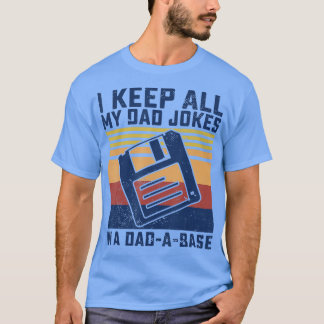 Ich bewahre all meine Papa-Witze in einer DadABase T-Shirt