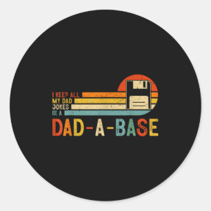 Ich bewahre all meine Papa-Witze in einer Papa-Dat Runder Aufkleber