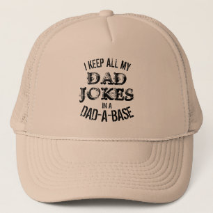 ICH BEWAHRE ALLE MEINE VATER-WITZE IN EINEM VATER- TRUCKERKAPPE