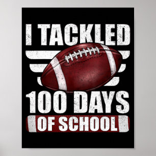 Ich bewältigte 100 Tage Schule Fußball 100. Tag Te Poster