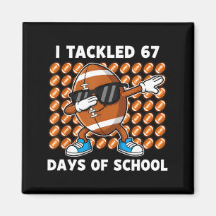 Ich bewältigte 67 Tage Schule 67 Meme Football Hum Magnet