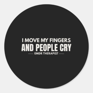Ich Bewege Meine Finger Und Menschen Weinen Emdr H Runder Aufkleber