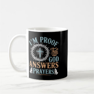 Ich Beweis, dass Gott Gebete erhört Jesus Christli Kaffeetasse