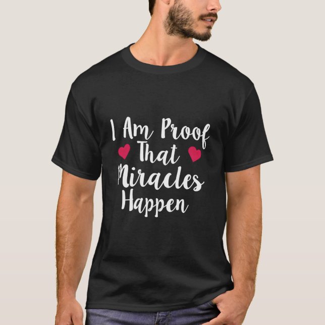 Ich beweise, dass Wunder passieren T-Shirt (Vorderseite)