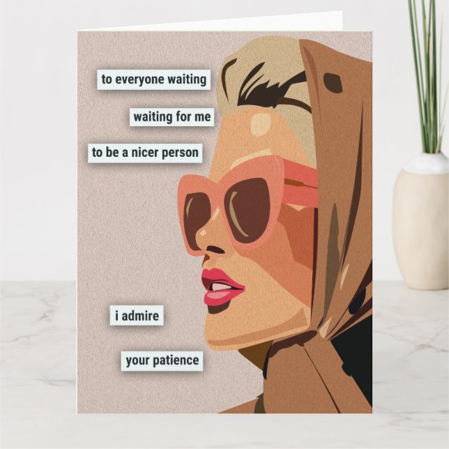 Ich bewundere deine Geduld Karte (Vorderseite)