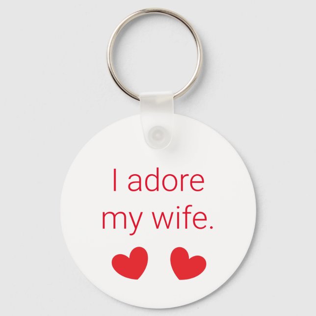 Ich bewundere meine Ehefrau Schlüsselanhänger (Vorderseite)