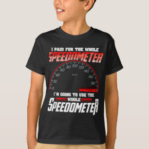 Ich bezahlte für den gesamten Speedometer, den ich T-Shirt