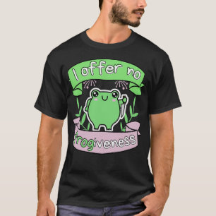 Ich biete keinen Froschvergnügen Passiv aggressive T-Shirt
