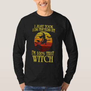 Ich bin 100' Hexe Halloween Witchy Frau Hexen Vibe T-Shirt