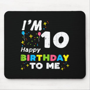 Ich bin 10 Frohen Geburtstag Mir 10. Geburtstag Ze Mousepad