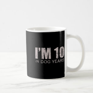 Ich bin 10 in Hundejahren 70. Geburtstagsgeschenk Kaffeetasse
