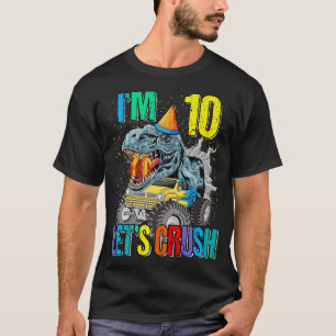 Ich bin 10. Lass uns Monster Truck Dinosaurier zer T-Shirt
